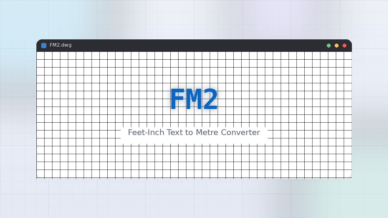 FM2 LISP: Feet-Inch Text to Metre Converter Free Download