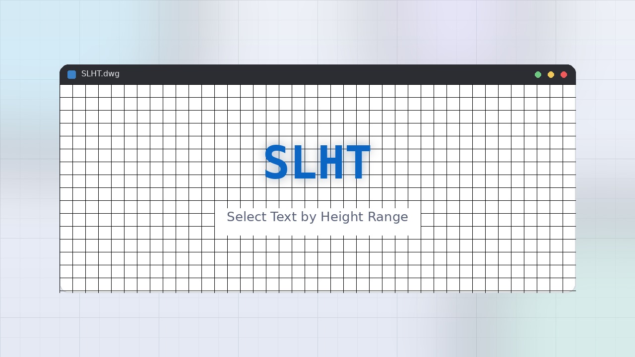 SLHT LISP: Select Text by Height Range Free Download