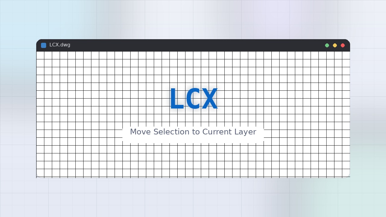 LCX LISP: Move Selection to Current Layer Free Download